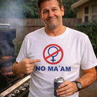 No Ma'am T-Shirt