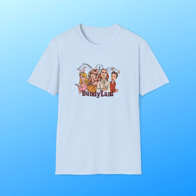 BundyLand T-Shirt - Al Bundy Store - T-Shirt