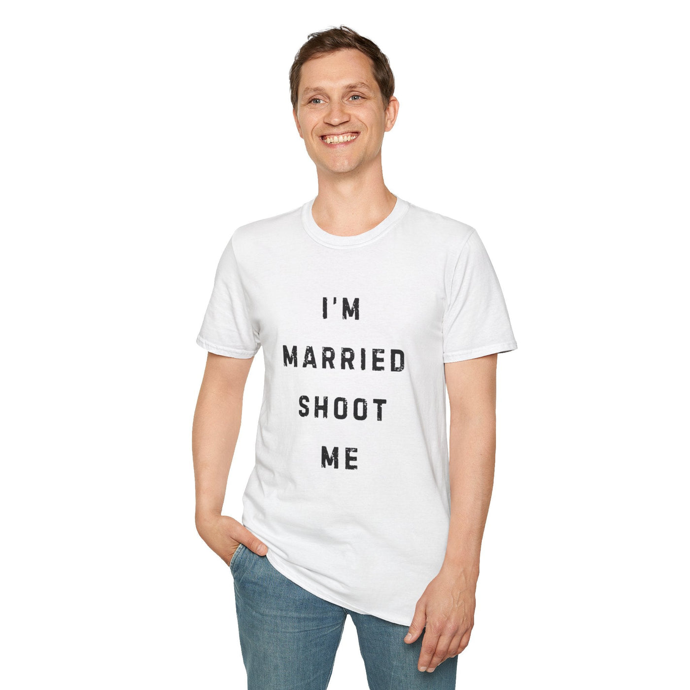 I'm Married Shoot Me T-shirt - Al Bundy Store - T-Shirt