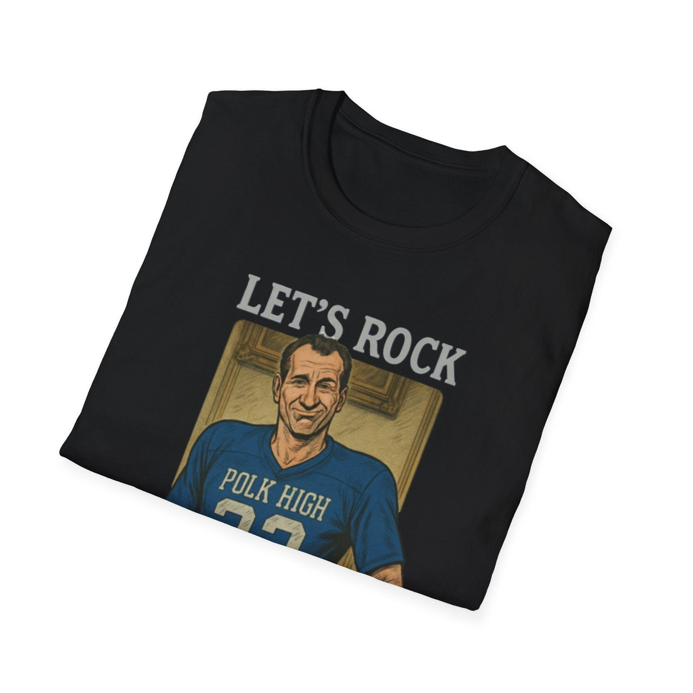 Let's Rock Polk High 33 Al Bundy T-Shirt - Relive the Glory Days! - Al Bundy Store - T-Shirt