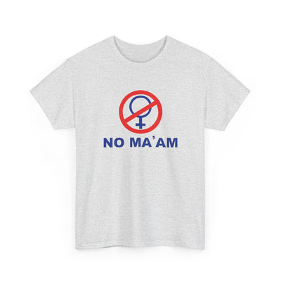 No Ma’am Ash | T-Shirt - Al Bundy Store - T-Shirt