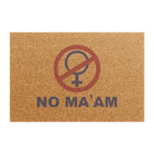 No Ma'am Doormat Perfect for Fans of Al Bundy