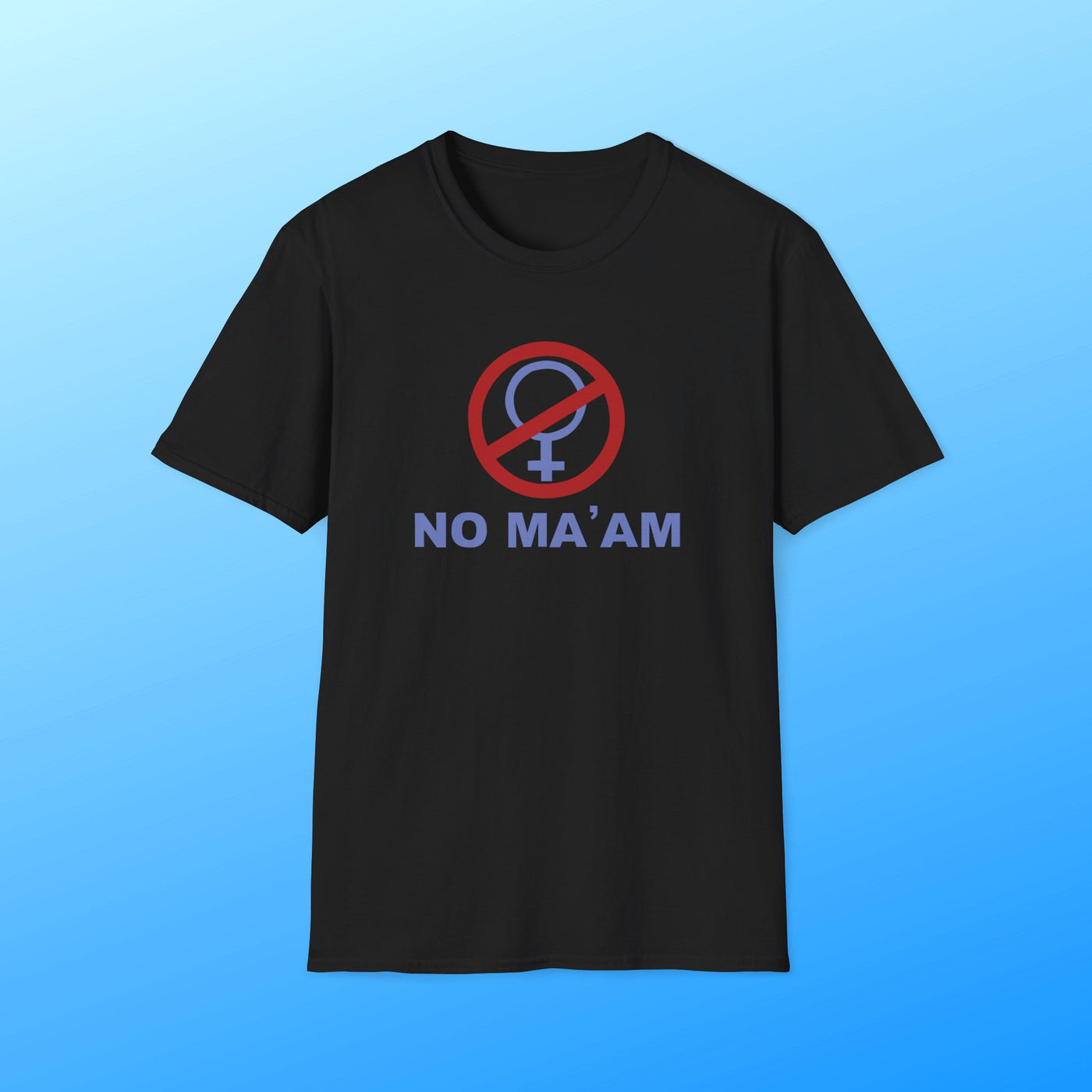 No Ma'am | T-Shirt - Al Bundy Store - T-Shirt