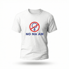 No Ma'am T-Shirt