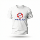No Ma'am T-Shirt