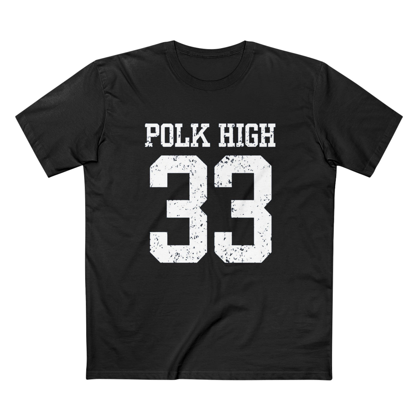 Polk High 33 | Front and Back Print | AU AS Colour 5001 (custom) - Al Bundy Store - T-Shirt