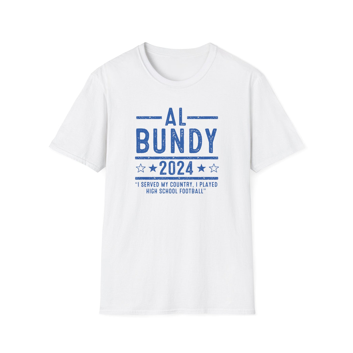 Al Bundy 2024 T-shirt – A Humorous Presidential Campaign Tribute - Al Bundy Store - T-Shirt