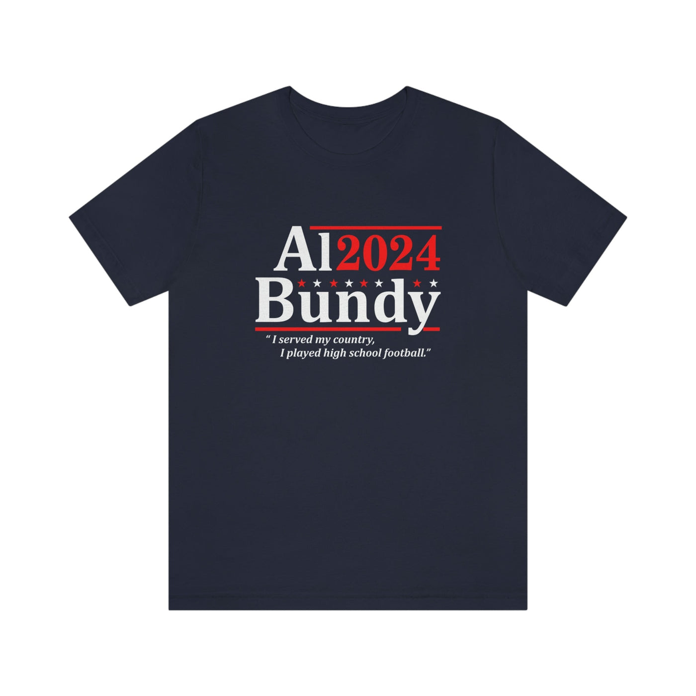 Al Bundy '24 | T-Shirt - Al Bundy Store - T-Shirt