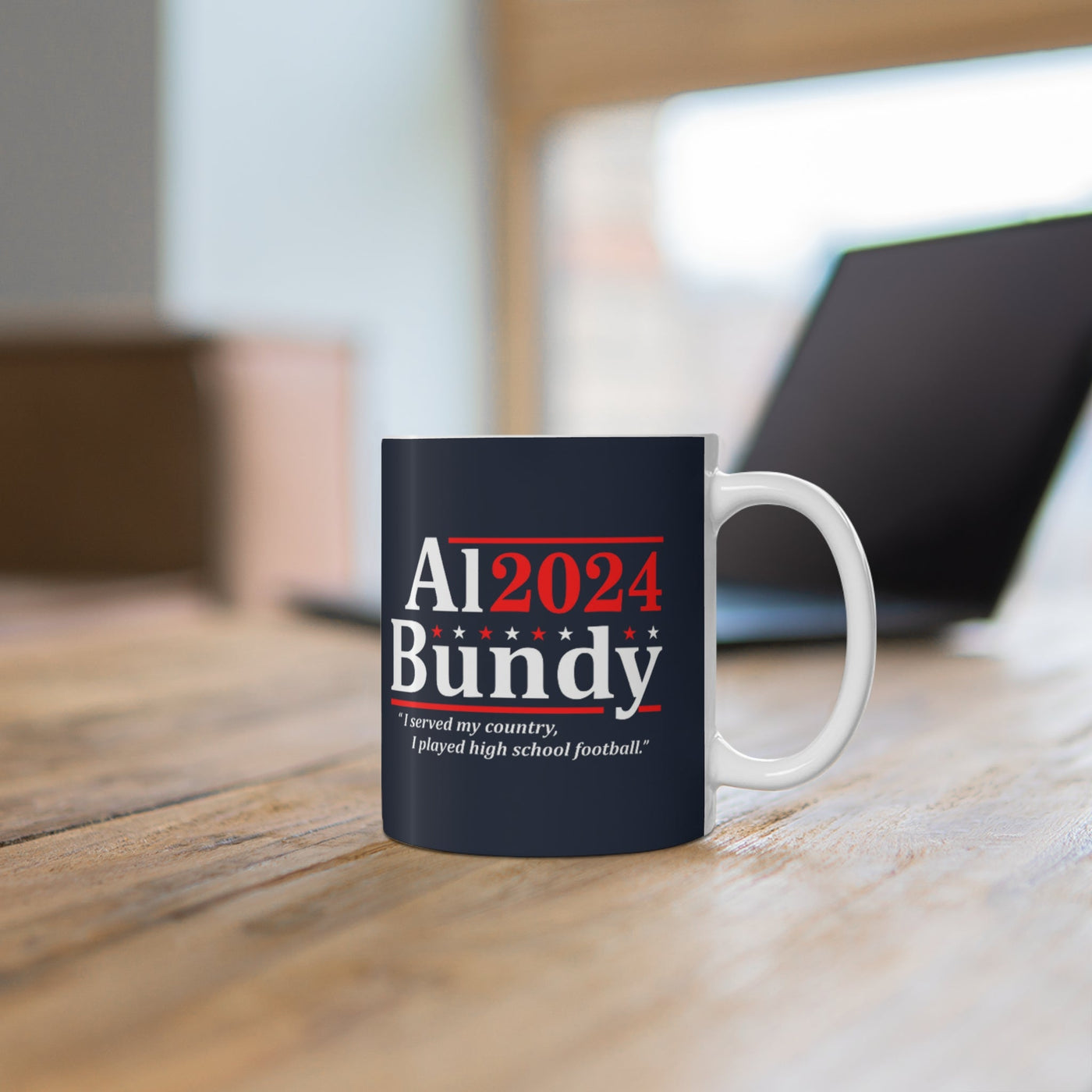 Al Bundy for President | Mug 11oz - Al Bundy Store - Mug