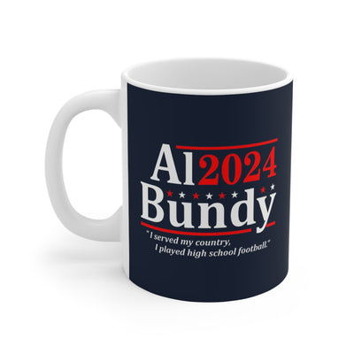 Al Bundy for President | Mug 11oz - Al Bundy Store - Mug