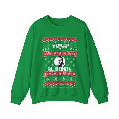 Al I Want for Christmas is Al Bundy | Ugly Christmas Sweatshirt - Al Bundy Store - Sweatshirt