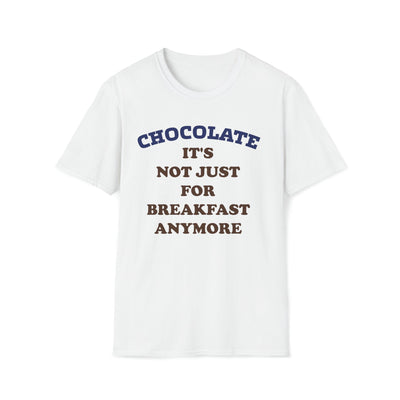 Chocolate It's Not Just For Breakfast Anymore | Essential T-Shirt - Al Bundy Store - T-Shirt