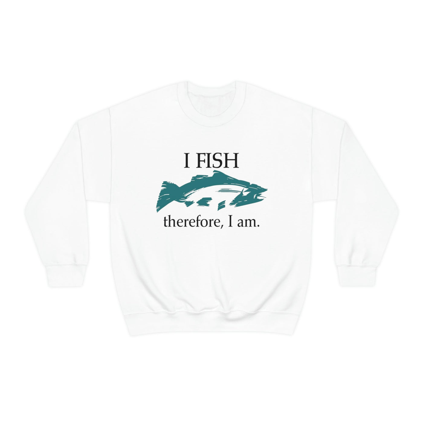 I Fish Therefore, I am | Crewneck Sweatshirt - Al Bundy Store - Sweatshirt