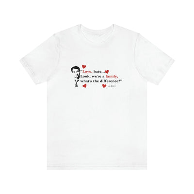 Love - Hate | Unisex T-Shirt - Al Bundy Store - T-Shirt