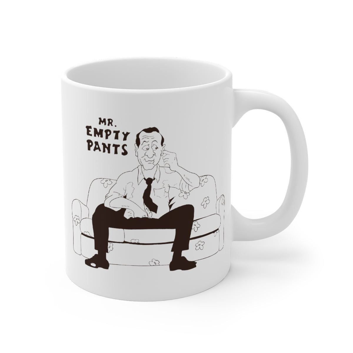 Mr. Empty Pants | Mug 11oz - Al Bundy Store - Mug