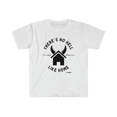 No Hell Like Home | T-Shirt - Al Bundy Store - T-Shirt