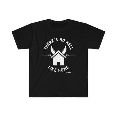 No Hell Like Home | T-Shirt - Al Bundy Store - T-Shirt