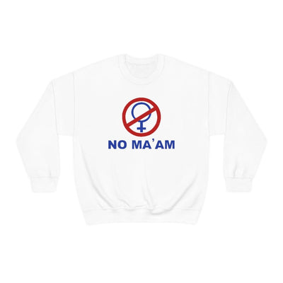 No Ma'am | Unisex Heavy Blend™ Crewneck Sweatshirt - Al Bundy Store - Sweatshirt