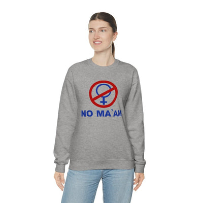 No Ma'am | Unisex Heavy Blend™ Crewneck Sweatshirt - Al Bundy Store - Sweatshirt