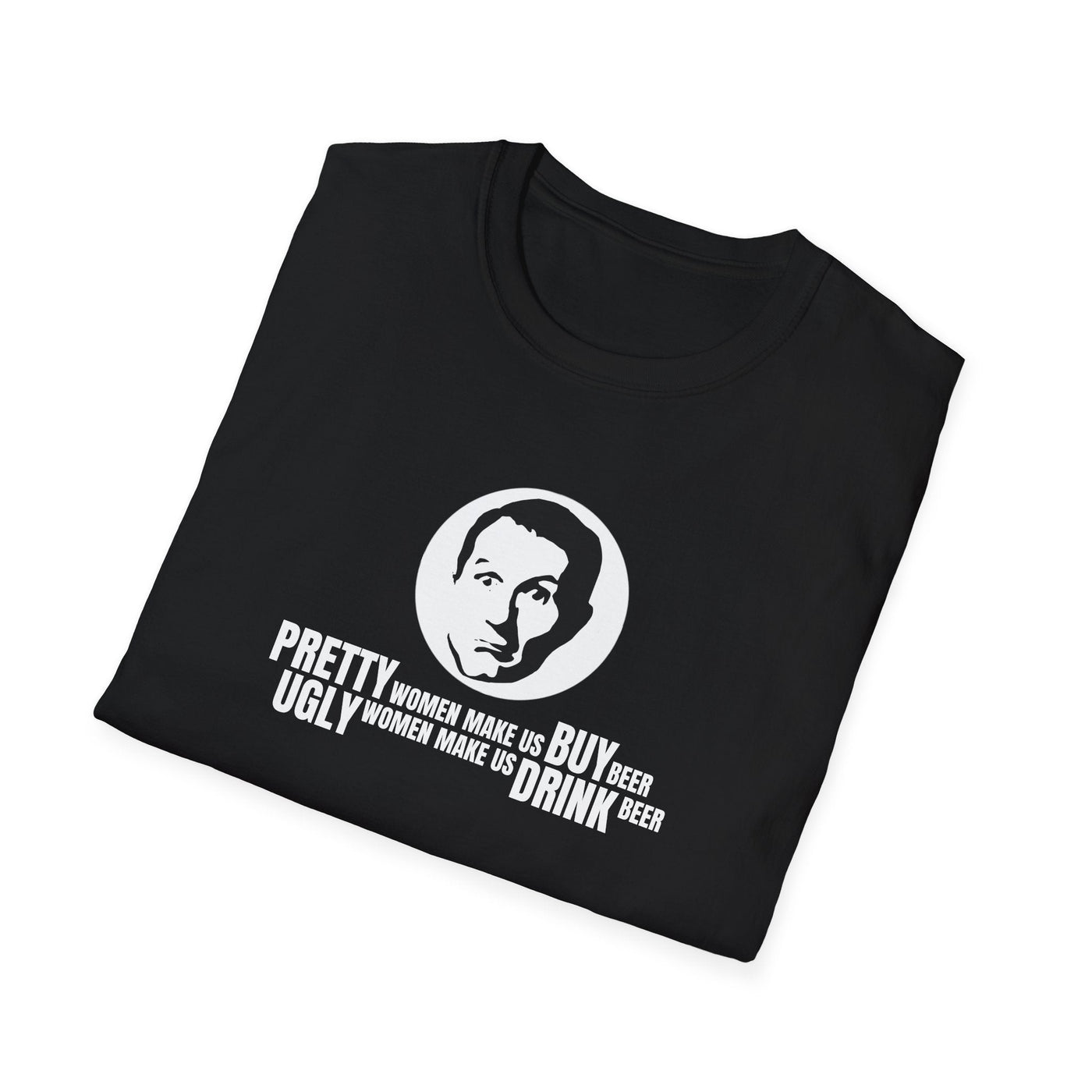 Pretty Women - Ugly Women | T-Shirt - Al Bundy Store - T-Shirt