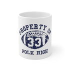 Property of Polk High | Mug 11oz