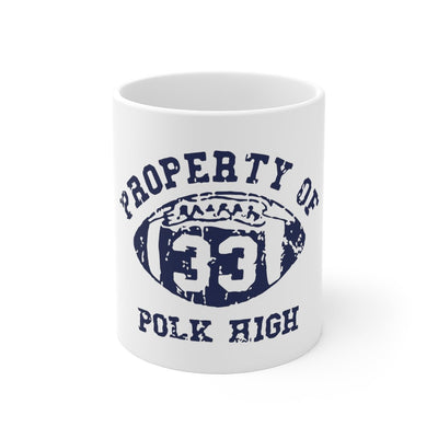 Property of Polk High | Mug 11oz - Al Bundy Store - Mug