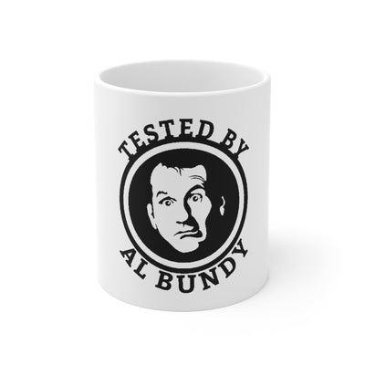 Tested by Al Bundy | Mug 11oz - Al Bundy Store - Mug