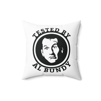 Tested by Al Bundy | Spun Polyester Square Pillow - Al Bundy Store - Home Decor