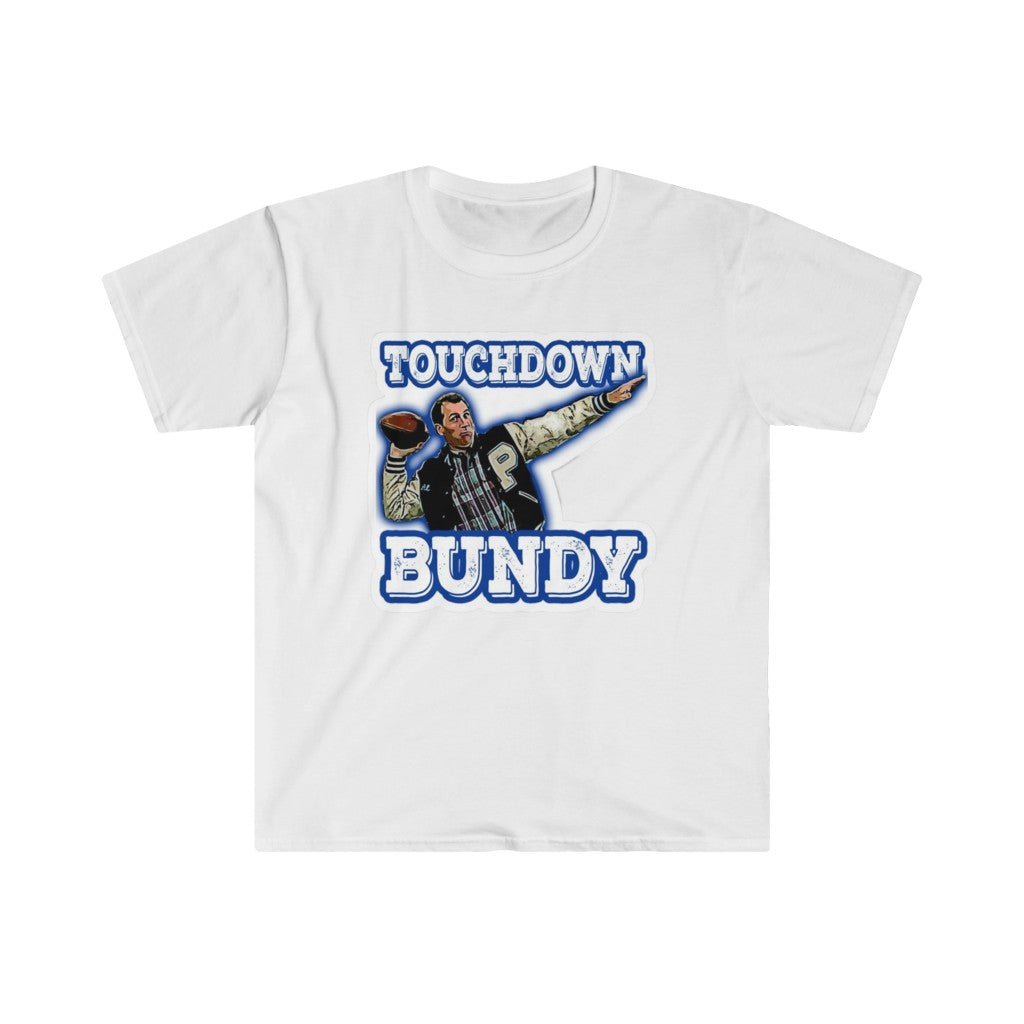 Touchdown Bundy | T-Shirt - Al Bundy Store - T-Shirt