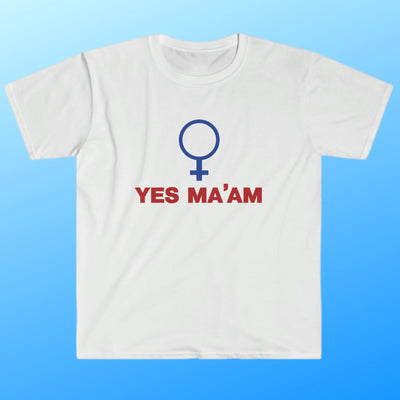 Yes Ma'am T-Shirt | Al Bundy Store - Al Bundy Store - T-Shirt